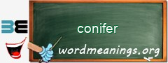 WordMeaning blackboard for conifer